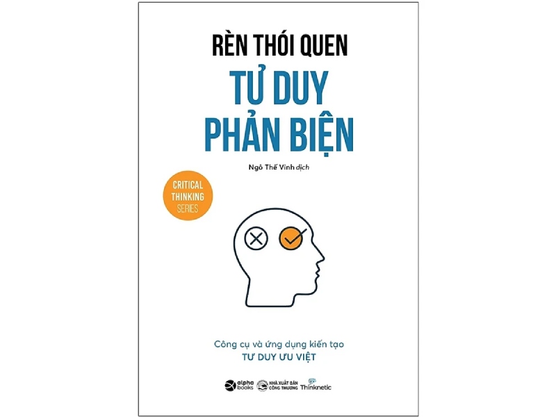 Sách Rèn thói quen tư duy phản biện – nhóm tác giả thinknetic