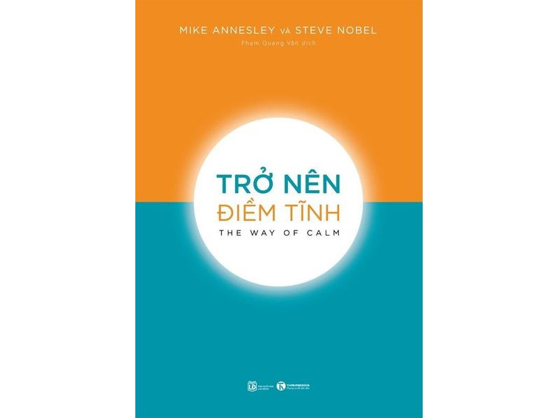 Trở Nên Điềm Tĩnh – Mike Annesley, Steve Nobel